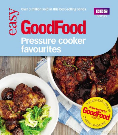 Good Food: Pressure Cooker Favourites - Good Food Guides [KSIĄŻKA]