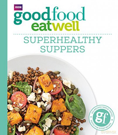 Good Food: Superhealthy Suppers (Good Food 101) - Good Food Guides [KSIĄŻKA]