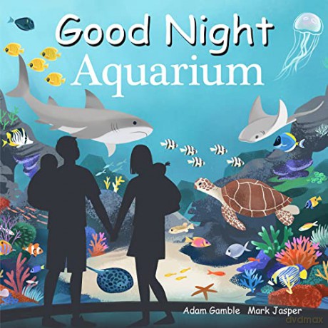 Good Night Aquarium (Good Night Our World) - Adam Gamble [KSIĄŻKA]