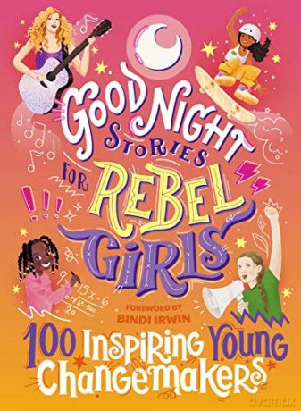 Good Night Stories for Rebel Girls: 100 Inspiring Young Changemakers - Jess Harriton [KSIĄŻKA]
