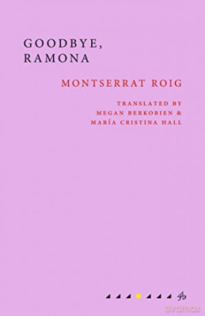 Goodbye, Ramona - Montserrat Roig [KSIĄŻKA]