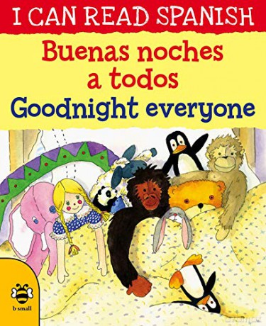 Goodnight Everyone/Buenas noches a todos (I Can Read Spanish) - Lone Morton [KSIĄŻKA]