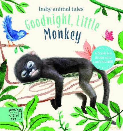 Goodnight, Little Monkey: A book for those who can't sit still (Baby Animal Tales) - Amanda Wood [KSIĄŻKA]