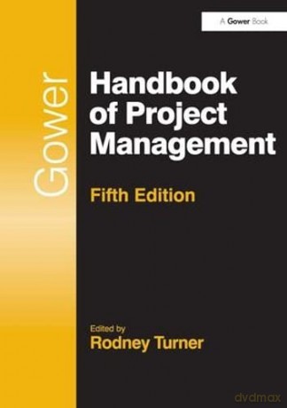 Gower Handbook of Project Management - Rodney Turner [KSIĄŻKA]