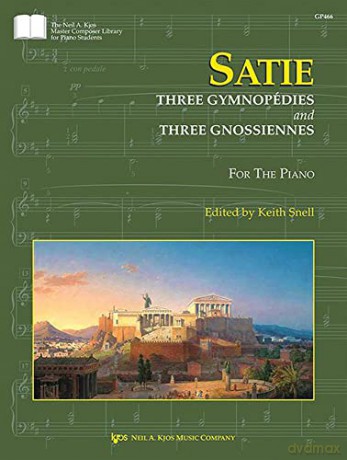 GP466 - Satie - Three Gymnopedies and Three Gnossiennes For The Piano - Keith Snell [KSIĄŻKA]