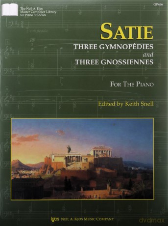 GP466 - Satie - Three Gymnopedies and Three Gnossiennes For The Piano - Keith Snell [KSIĄŻKA]