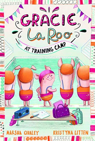 Gracie LaRoo: Gracie LaRoo at Training Camp - Marsha Qualey [KSIĄŻKA]