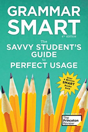 Grammar Smart, 4th Edition (Smart Guides): The Savvy Student's Guide to Perfect Usage - Princeton Review [KSIĄŻKA]