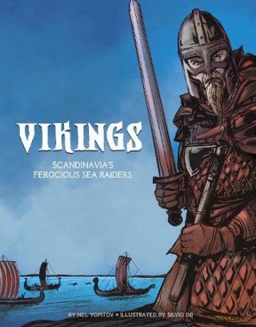 Graphic History: Warriors: The Vikings: Scandinavia's Ferocious Sea Raiders - Nel Yomtov [KSIĄŻKA]