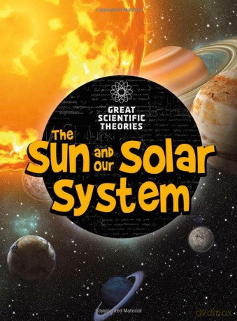 Great Scientific Theories: The Sun and Our Solar System - Jen Green [KSIĄŻKA]