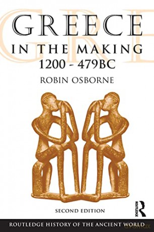 Greece in the Making, 1200-479 BC (The Routledge History of the Ancient World) - Robin Osborne [KSIĄŻKA]