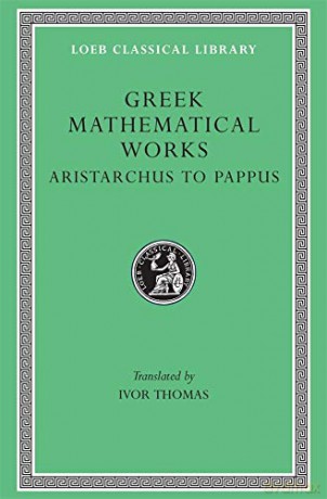 Greek Mathematical Works, Volume II: Aristarchus to Pappus (Loeb Classical Library 362) - Ivor Thomas [KSIĄŻKA]