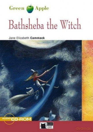 Green Apple: Bathsheba the Witch + audio CD/CD-ROM - Jane Elizabeth Cammack [KSIĄŻKA]