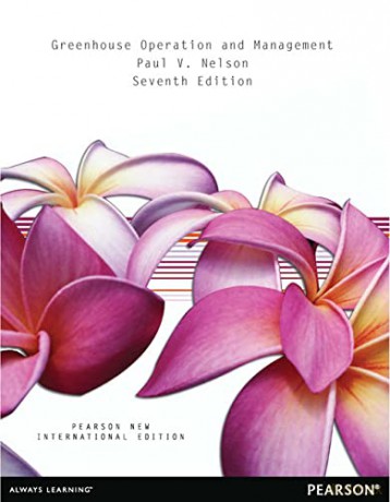 Greenhouse Operation and Management: Pearson New International Edition - Paul Nelson [KSIĄŻKA]