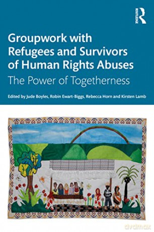 Groupwork with Refugees and Survivors of Human Rights Abuses: The Power of Togetherness - Jude Boyles [KSIĄŻKA]