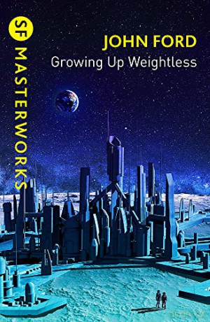 Growing Up Weightless (Golden Age Masterworks) - John M. Ford [KSIĄŻKA]