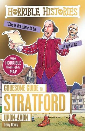Gruesome Guide to Stratford-upon-Avon: 1 (Horrible Histories) - Terry Deary [KSIĄŻKA]