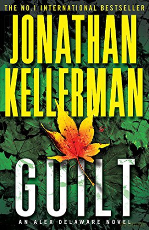 Guilt (Alex Delaware): A compulsively intriguing psychological thriller - Jonathan Kellerman [KSIĄŻKA]