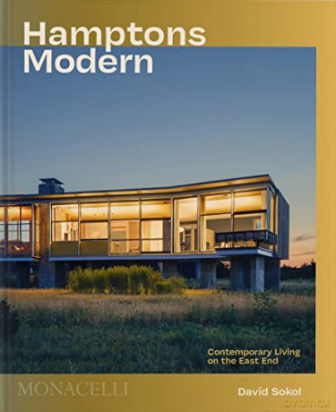 Hamptons Modern: Contemporary Living on the East End - David Sokol [KSIĄŻKA]