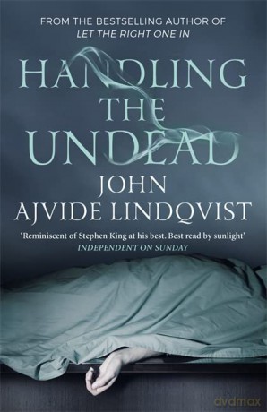 Handling the Undead - John Ajvide Lindqvist [KSIĄŻKA]