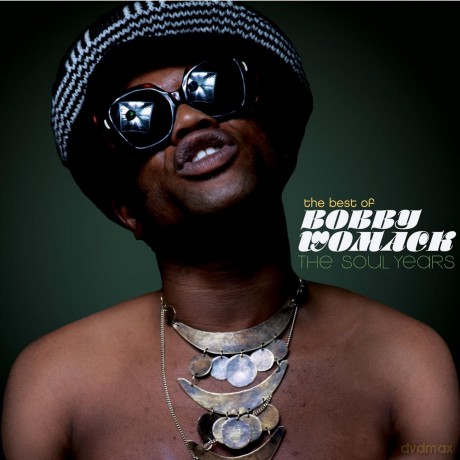 Bobby Womack: The Last Soul Man The Best Of Bobby Womack [CD]