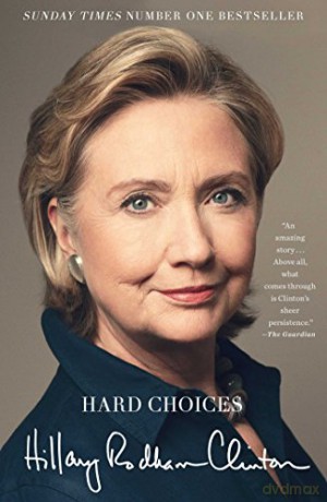 Hard Choices: A Memoir - Hillary Rodham Clinton [KSIĄŻKA]