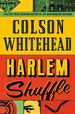 Harlem Shuffle: from the author of The Underground Railroad - Colson Whitehead [KSIĄŻKA]