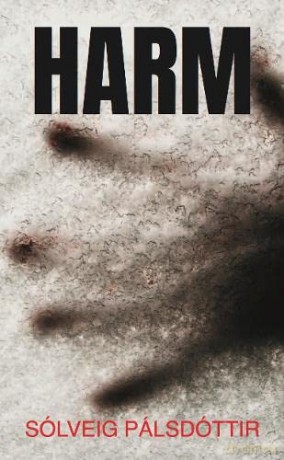 Harm: 3 (Ice and Crime) - Sólveig Pálsdóttir [KSIĄŻKA]