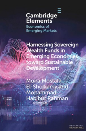 Harnessing Sovereign Wealth Funds in Emerging Economies toward Sustainable Development (Elements in the Economics of Emerging Markets) - Mona Mostafa El-Sholkamy [KSIĄŻKA]