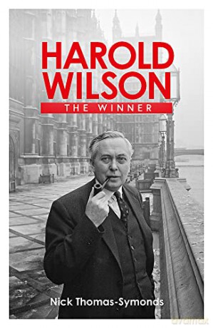 Harold Wilson: The Winner - Nick Thomas-Symonds [KSIĄŻKA]