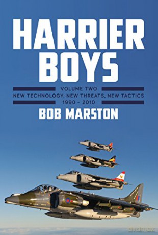 Harrier Boys Volume Two: Volume Two: New Threats, New Technology, New Tactics, 1990 - 2010 - Bob Marston [KSIĄŻKA]