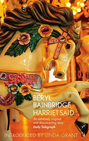 Harriet Said...: A Virago Modern Classic (VMC) (Virago Modern Classics) - Beryl Bainbridge [KSIĄŻKA]