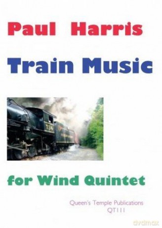 Harris: Train Music for wind quintet [KSIĄŻKA]