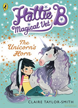 Hattie B, Magical Vet: The Unicorn's Horn (Book 2) (Hattie B, Magical Vet, 2) - Claire Taylor-Smith [KSIĄŻKA]
