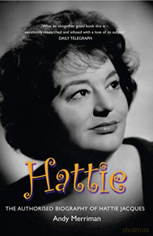 Hattie: The Authorised Biography of Hattie Jacques - Andy Merriman [KSIĄŻKA]