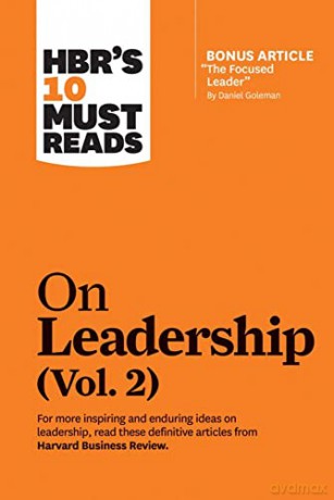 HBR's 10 Must Reads on Leadership, Vol. 2 (with bonus article The Focused Leader By Daniel Goleman) - Harvard Business Review [KSIĄŻKA]