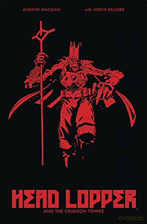 Head Lopper Volume 2: Head Lopper and the Crimson Tower: Head Lopper & the Crimson Tower - Andrew MacLean [KSIĄŻKA]
