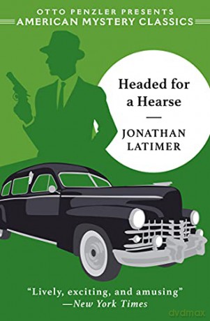 Headed for a Hearse (Bill Crane Mysteries) - Jonathan Latimer [KSIĄŻKA]