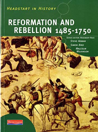 Headstart in History: Reformation and Rebellion 1485-1750 - Steve Arman [KSIĄŻKA]