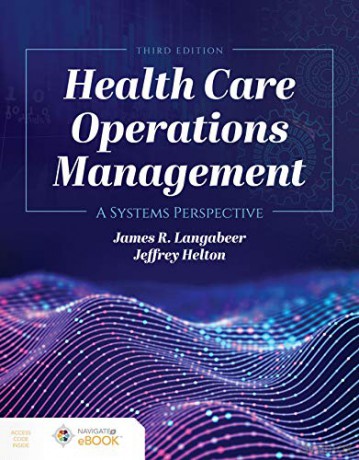 Health Care Operations Management: A Systems Perspective - James R. Langabeer II [KSIĄŻKA]