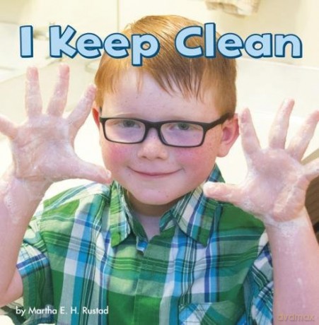 Healthy Me: I Keep Clean - Martha E. H. Rustad [KSIĄŻKA]