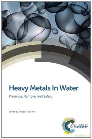 Heavy Metals in Water: Presence, Removal and Safety - Sharma [KSIĄŻKA]
