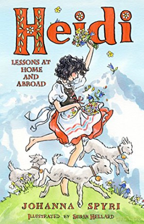 Heidi: Lessons at Home and Abroad - New Translation (Alma Junior Classics) - Johanna Spyri [KSIĄŻKA]