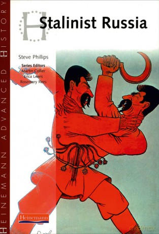 Heinemann Advanced History: Stalinist Russia - Steve Phillips [KSIĄŻKA]