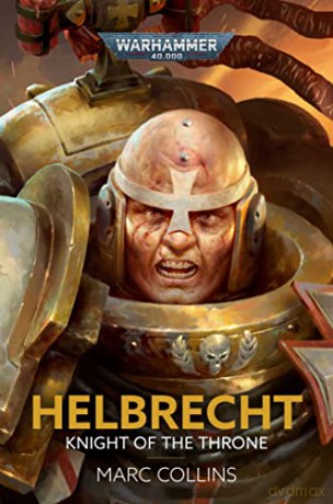 Helbrecht: Knight of the Throne (Warhammer 40,000) - Marc Collins [KSIĄŻKA]