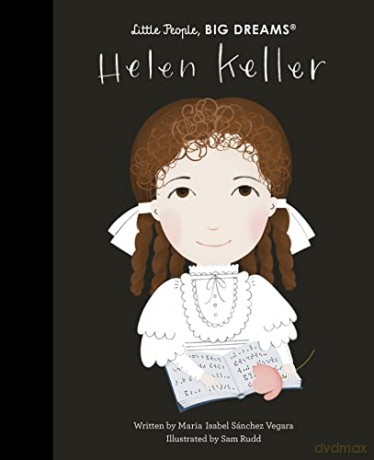 Helen Keller (84) (Little People, BIG DREAMS) - Maria Isabel Sanchez Vegara [KSIĄŻKA]