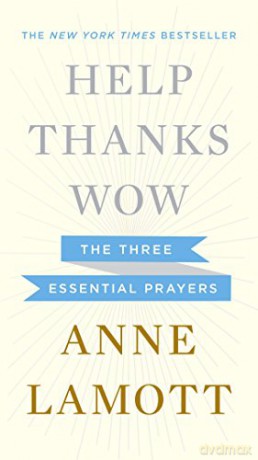 Help, Thanks, Wow: The Three Essential Prayers - Anne Lamott [KSIĄŻKA]