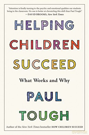 Helping Children Succeed: What Works and Why - Paul Tough [KSIĄŻKA]