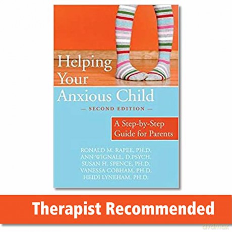 Helping Your Anxious Child: A Step-by-step Guide for Parents - Ann Wignall [KSIĄŻKA]