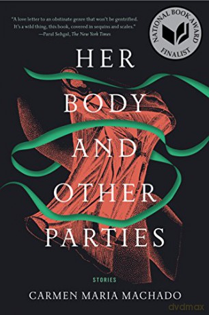Her Body and Other Parties: Stories - Carmen Maria Machado [KSIĄŻKA]